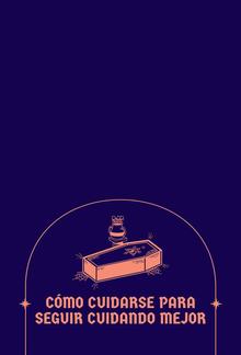 Cómo cuidarse para seguir cuidando mejor PDF