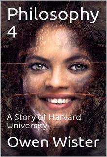 Philosophy 4: A Story of Harvard University PDF