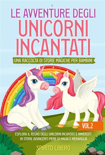 Le avventure degli unicorni incantati: una raccolta di storie magiche per bambini (Vol.2) PDF