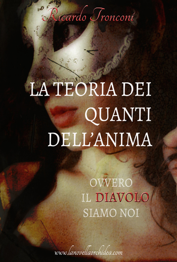 La teoria dei quanti dell'anima, ovvero il Diavolo siamo noi PDF