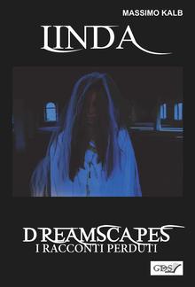 Linda- Dreamscapes- I racconti perduti- Volume 27 PDF