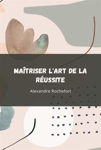 Maîtriser l'Art de la Réussite PDF