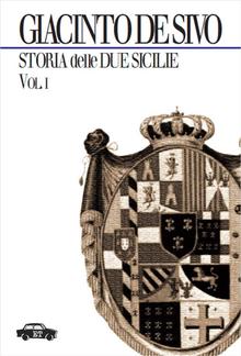 Storia delle Due Sicilie 1847-1861 - Vol. I PDF