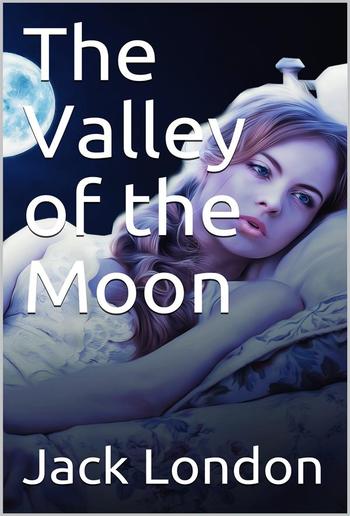 The Valley of the Moon PDF