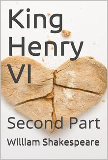 History of King Henry the Sixth, Second Part PDF