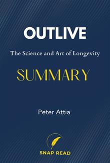 Outlive: The Science and Art of Longevity Summary PDF