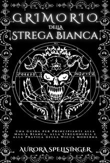 Grimorio DELLA Strega Bianca PDF