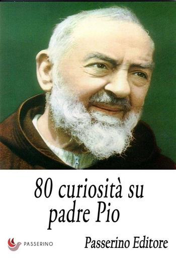 80 curiosità su padre Pio PDF