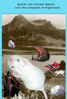 Bleiki The Viking mouse and the conquest of Highlands PDF