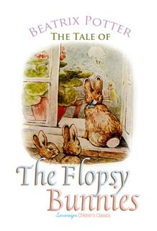 The Tale of the Flopsy Bunnies PDF