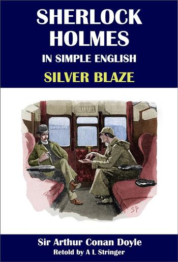 Sherlock Holmes in Simple English: Silver Blaze PDF