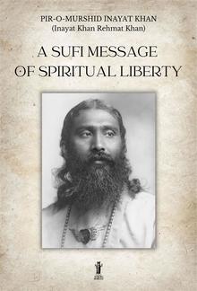 A Sufi message of spiritual liberty PDF