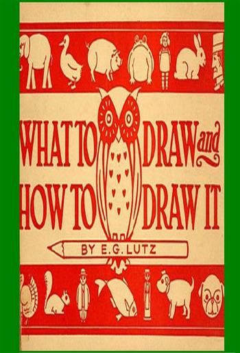 What to Draw and How to Draw It PDF