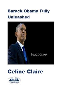 Barack Obama Fully Unleashed PDF
