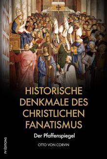 Historische Denkmale des christlichen Fanatismus PDF