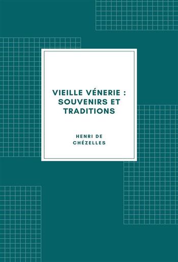 Vieille Vénerie : Souvenirs et traditions PDF