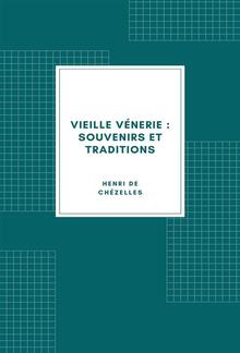 Vieille Vénerie : Souvenirs et traditions PDF