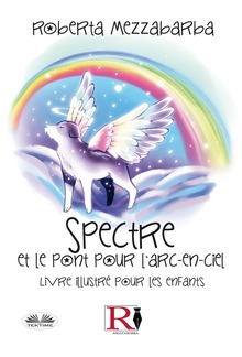 Spectre Et Le Pont Pour L'Arc-En-Ciel PDF