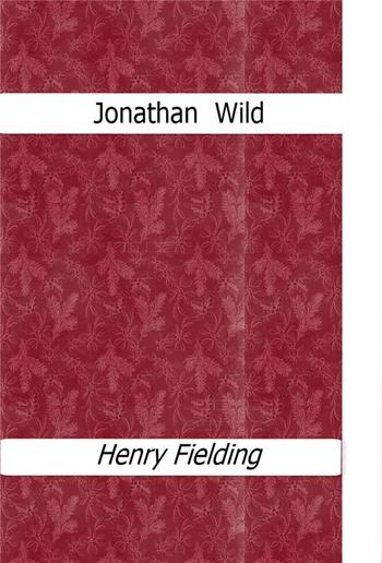 Jonathan Wild PDF