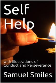 Self Help; with Illustrations of Conduct and Perseverance PDF