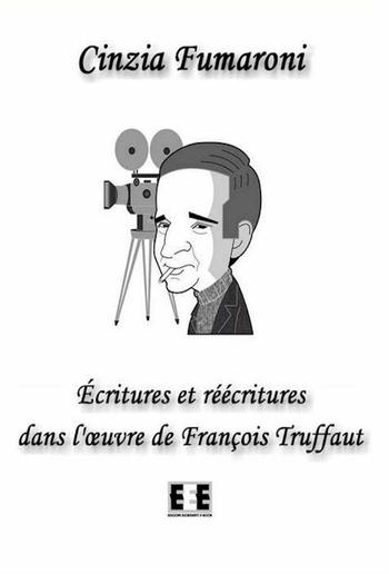 Écritures et réécritures dans l'oeuvre de François Truffaut PDF