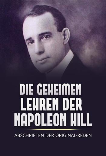 Die Geheimen Iehren der Napoleon Hill (Übersetzt) PDF