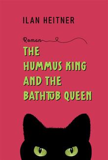 The Hummus King and the Bathtub Queen PDF