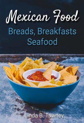 Mexican Food Breads Breakfasts and Seafood PDF