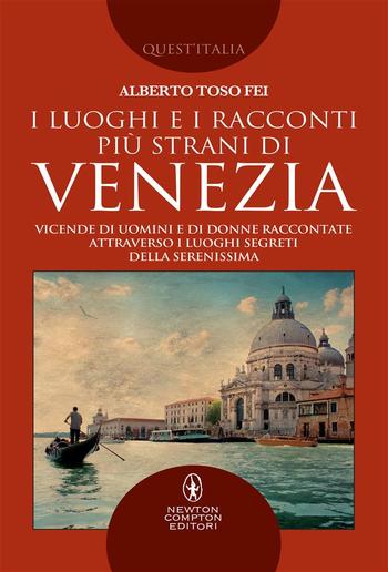 I luoghi e i racconti più strani di Venezia PDF