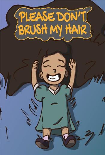 Please Don't Brush My Hair PDF