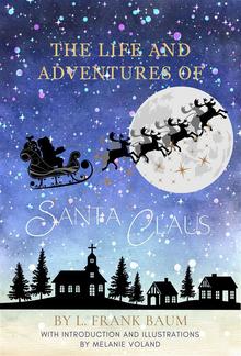 The Life and Adventures of Santa Claus (Annotated and Illustrated) PDF