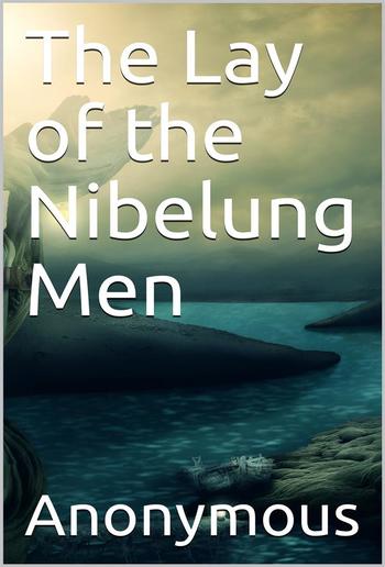 The Lay of the Nibelung Men PDF