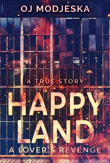 Happy Land - A Lover's Revenge PDF