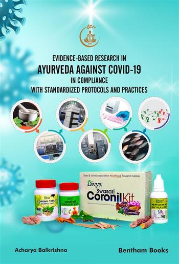 Evidence-Based Research in Ayurveda Against COVID-19 in Compliance with Standardized Protocols and Practices PDF