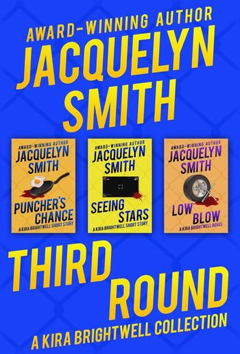 Third Round: A Kira Brightwell Collection PDF Third Round: A Kira Brightwell Collection PDF