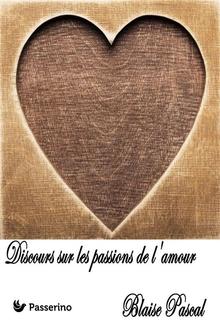 Discours sur les passions de l'amour PDF