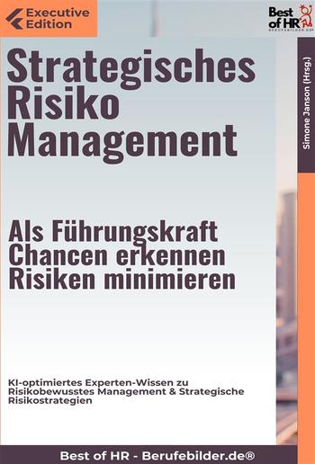 Strategisches Risiko Management – Als Führungskraft Chancen erkennen, Risiken minimieren PDF