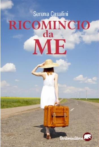 Ricomincio da me (Prima edizione) PDF