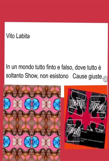 In un mondo tutto finto e falso, dove tutto è soltanto Show, non esistono Cause giuste PDF