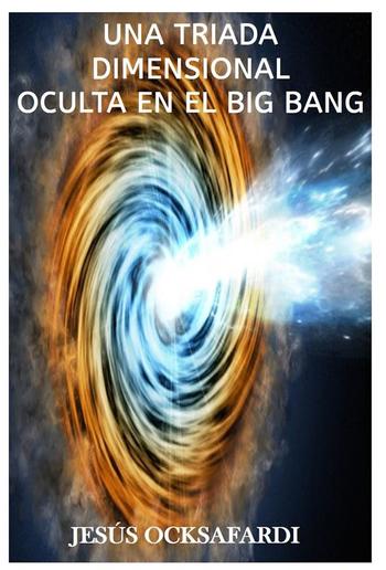 Una triada dimensional oculta en el big bang PDF