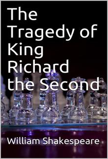 The Tragedy of King Richard the Second PDF