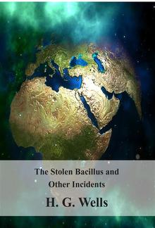 The Stolen Bacillus and Other Incidents PDF