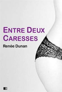 Entre deux caresses (version intégrale) PDF