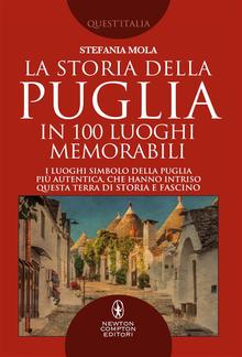 La storia della Puglia in 100 luoghi memorabili PDF