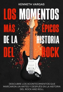 Los Momentos más Épicos de la Historia del Rock PDF