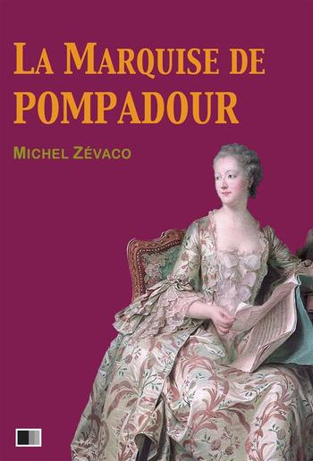 La Marquise de Pompadour (Version Intégrale : Tome I-II) PDF