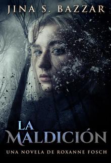 La Maldición - Una novela de Roxanne Fosch PDF