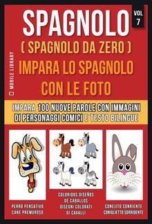 Spagnolo ( Spagnolo da zero ) Impara lo spagnolo con le foto (Vol 7) PDF