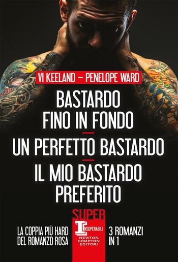 Bastardo fino in fondo - Un perfetto bastardo - Il mio bastardo preferito PDF