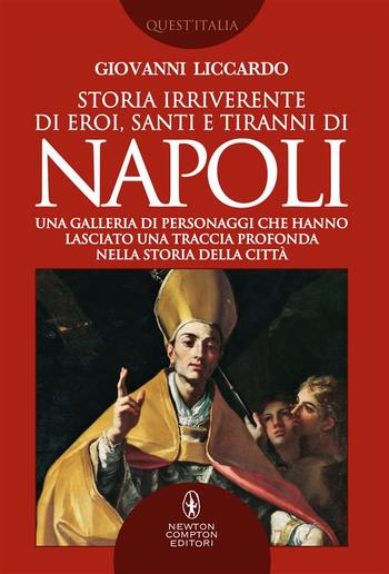 Storia irriverente di eroi, santi e tiranni di Napoli PDF